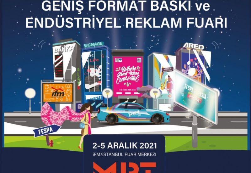 2-5 Aralık 2021 İstanbul Fuar Merkezi 8. Uluslararası Fespa Eurasia Geniş Format Baskı ve Endüstriyel Reklam Fuarı